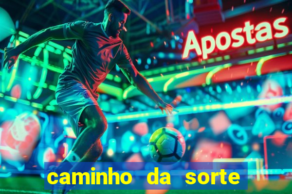 caminho da sorte esporte net